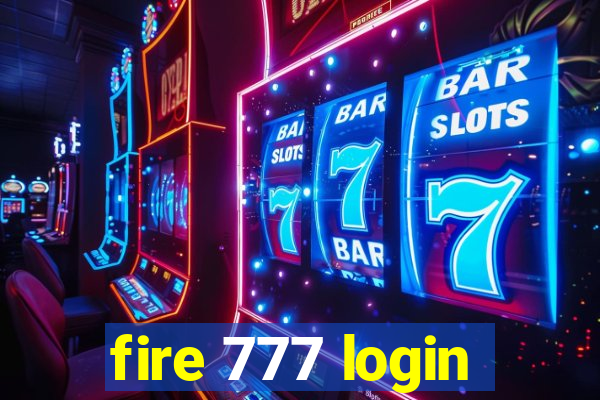 fire 777 login