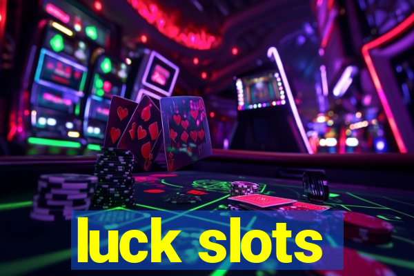 luck slots