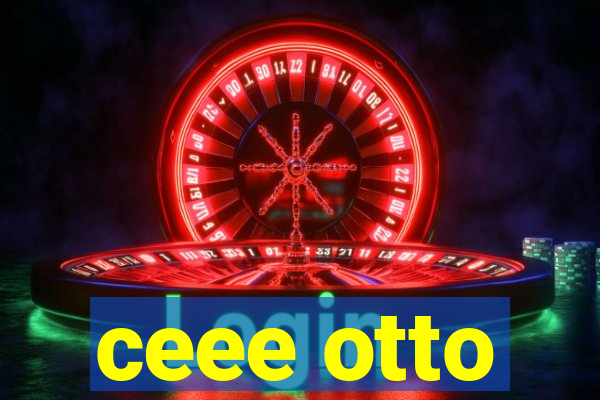 ceee otto