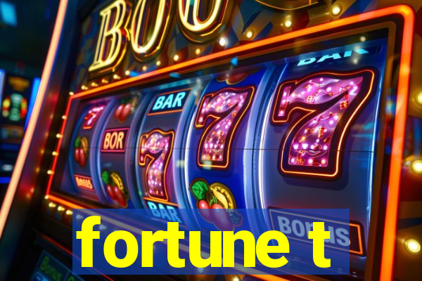 fortune t