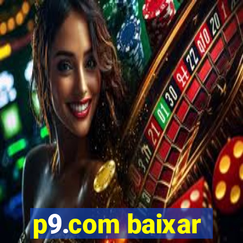 p9.com baixar