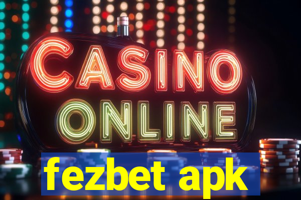 fezbet apk