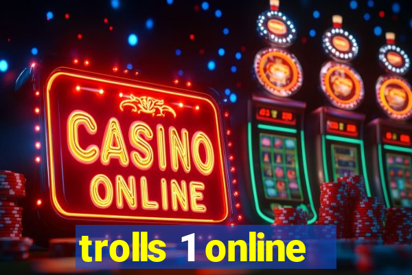 trolls 1 online