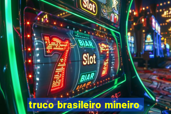 truco brasileiro mineiro