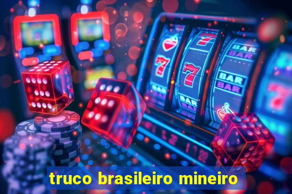 truco brasileiro mineiro