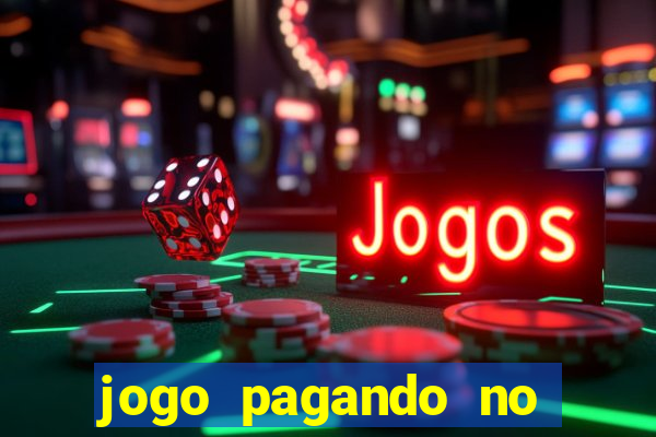 jogo pagando no cadastro 2024