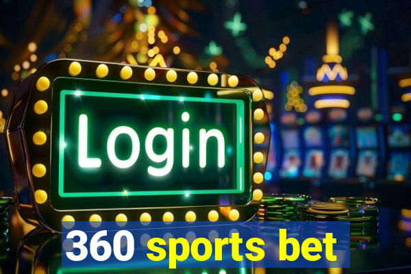 360 sports bet