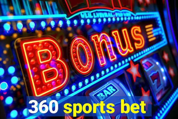 360 sports bet