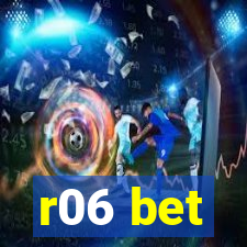 r06 bet