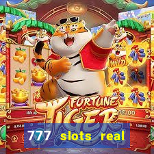 777 slots real cassino online