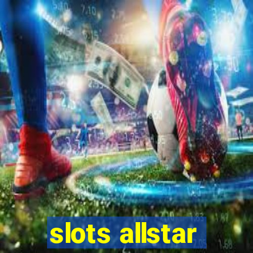 slots allstar