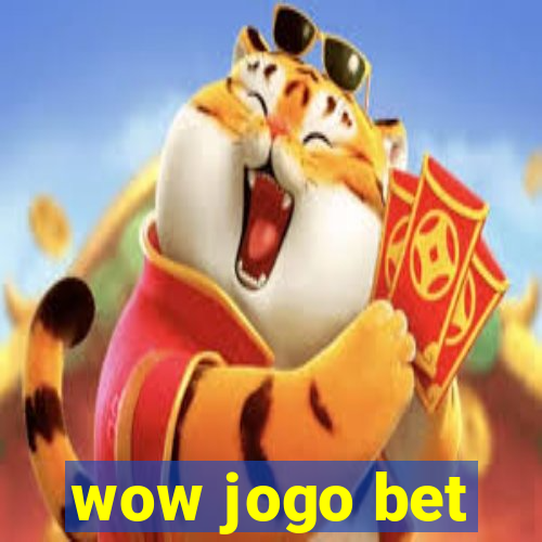 wow jogo bet