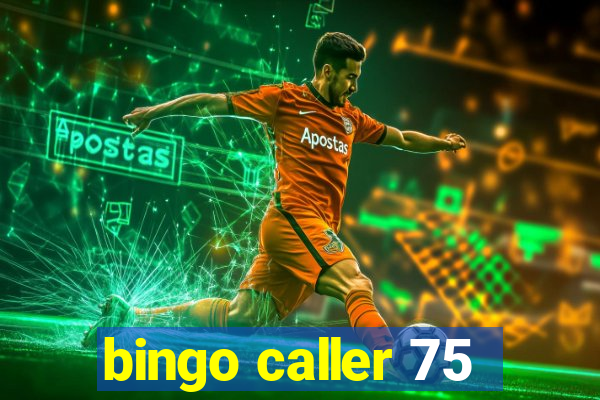 bingo caller 75