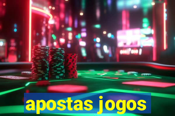 apostas jogos