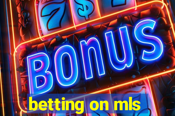 betting on mls