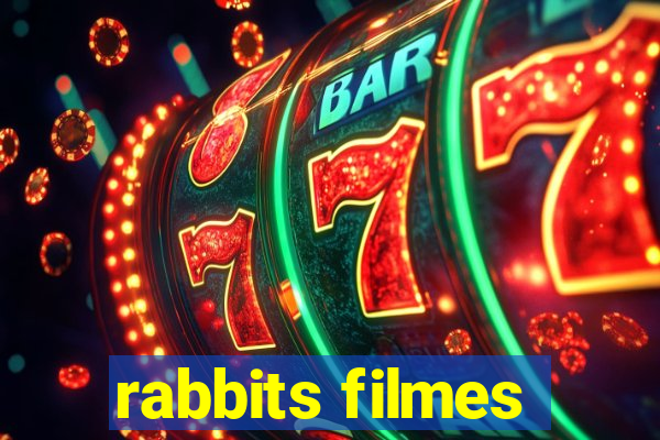 rabbits filmes