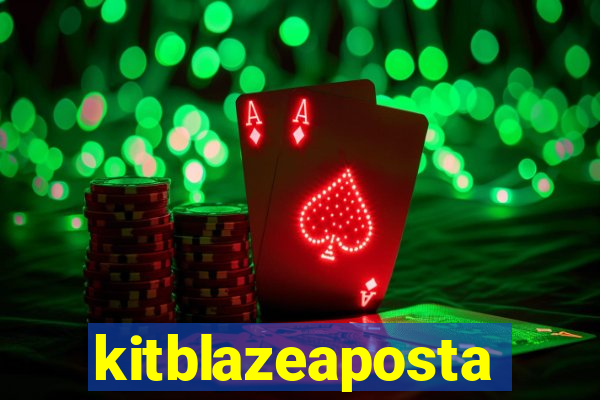 kitblazeaposta