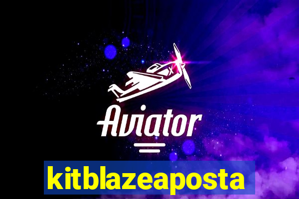 kitblazeaposta