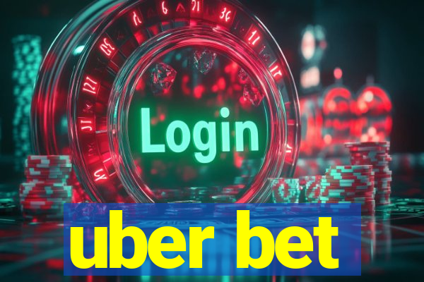 uber bet