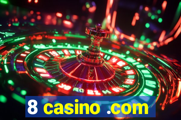 8 casino .com