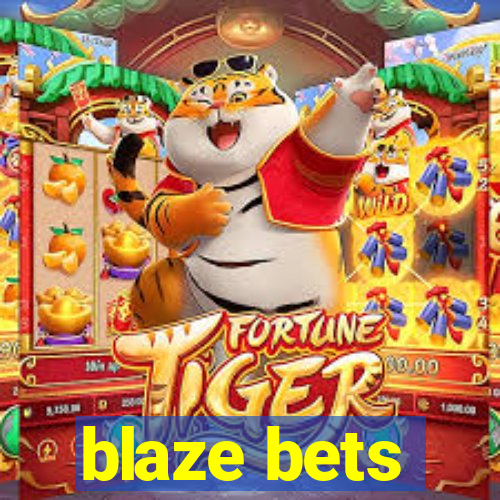 blaze bets