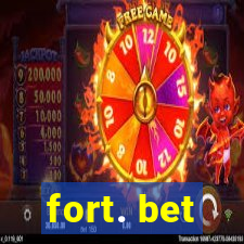 fort. bet