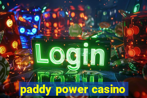 paddy power casino