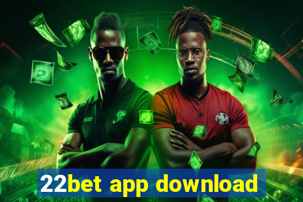 22bet app download