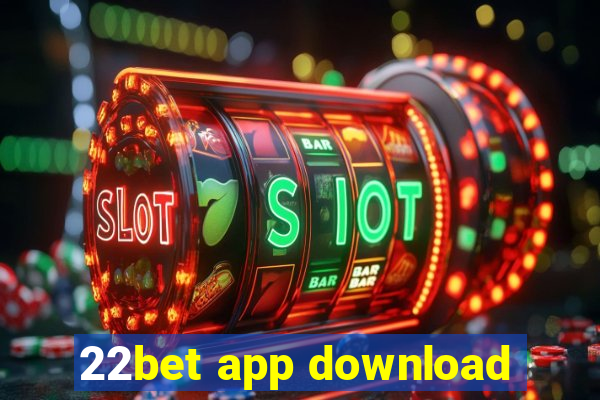 22bet app download