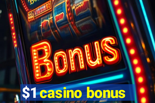 $1 casino bonus