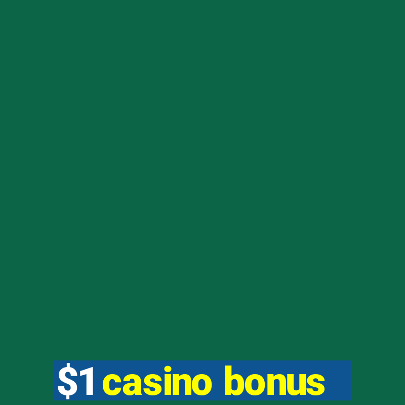 $1 casino bonus