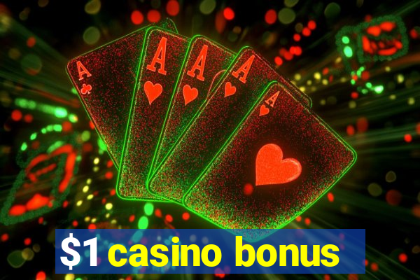 $1 casino bonus