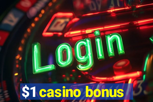 $1 casino bonus