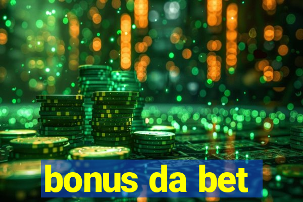 bonus da bet