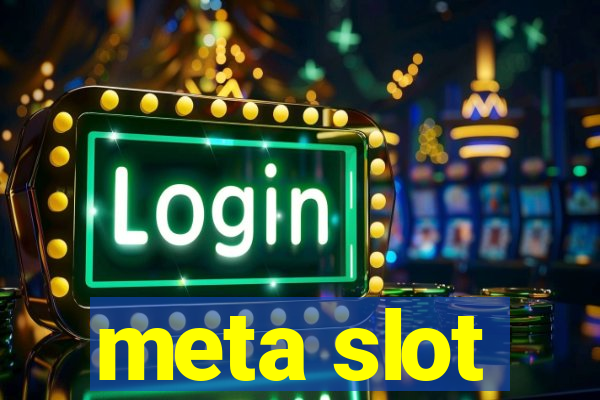 meta slot