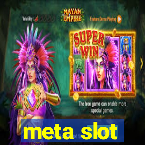 meta slot