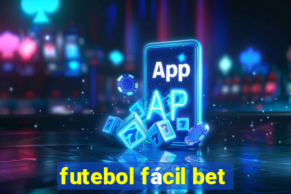 futebol fácil bet