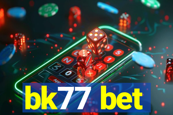 bk77 bet