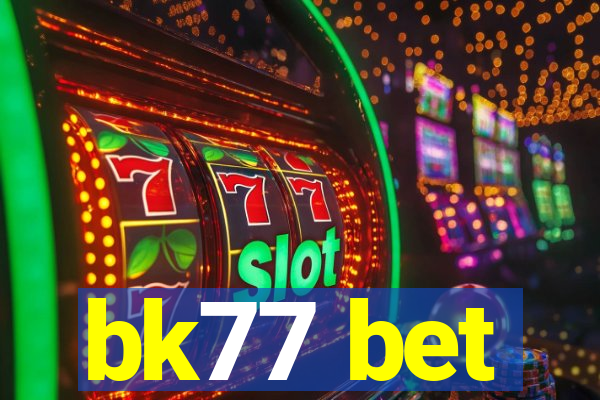 bk77 bet