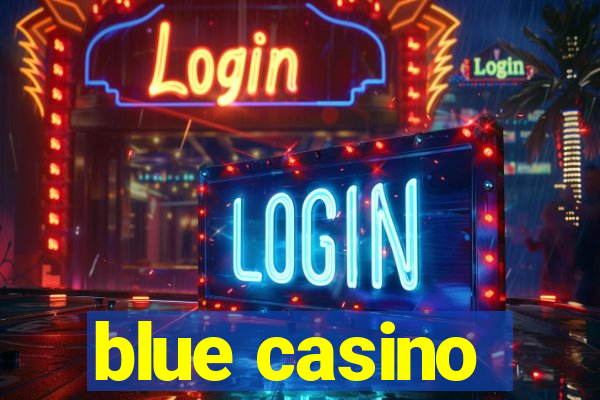 blue casino