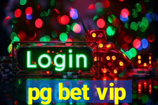 pg bet vip