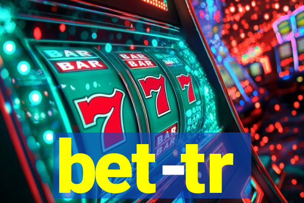 bet-tr