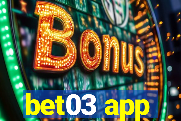 bet03 app