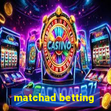 matchad betting