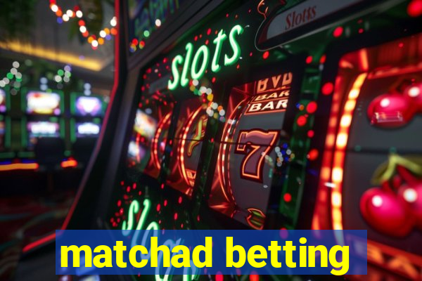 matchad betting