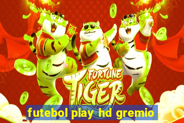 futebol play hd gremio