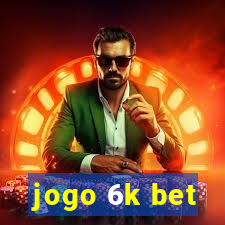 jogo 6k bet