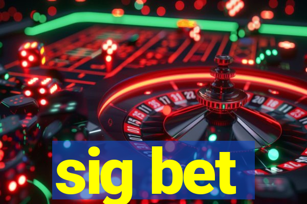 sig bet