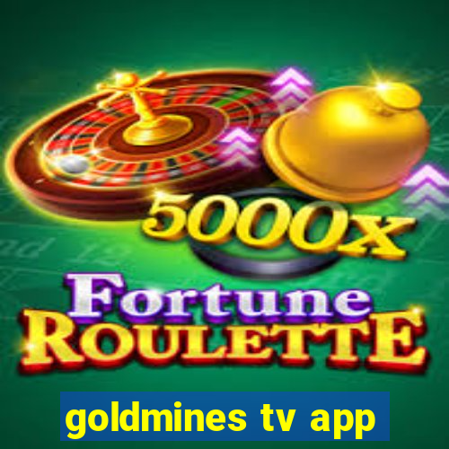 goldmines tv app