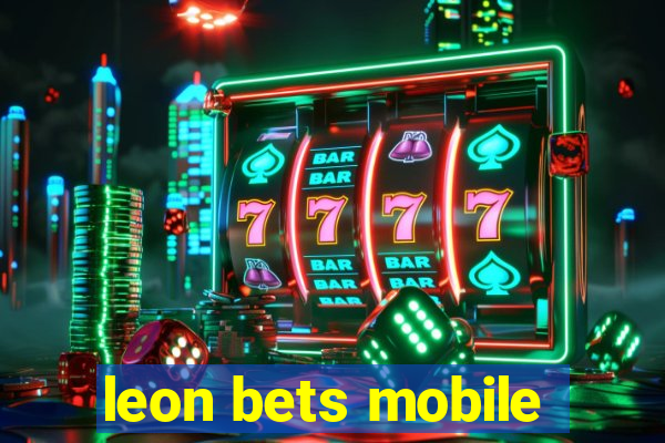 leon bets mobile